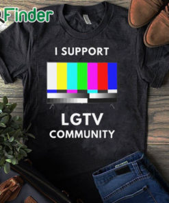 black T shirt I Support LG TV Community T Shirt