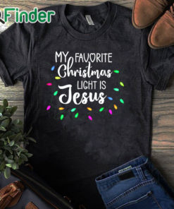 black T shirt Jesus Christ Christmas Lights My favourite christmas light is Jesus Shirt