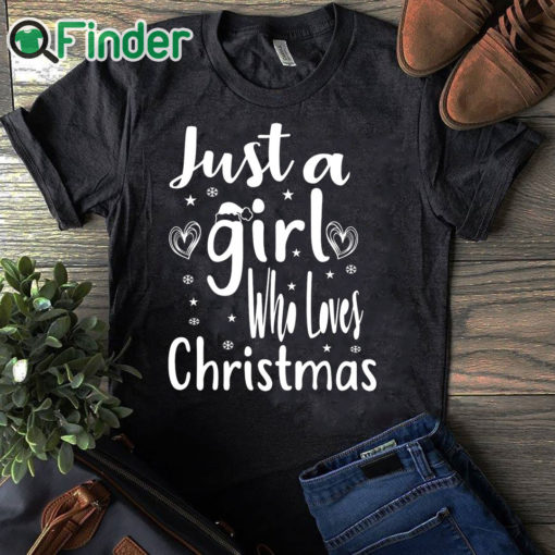 black T shirt Just A Girl Who Loves Christmas T shirt