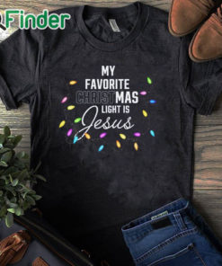black T shirt My Favorite Christmas Light is Jesus John 8 12 Long Sleeve Shirt