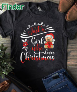 black T shirt just a girl who loves Christmas Christmas Day T shirt