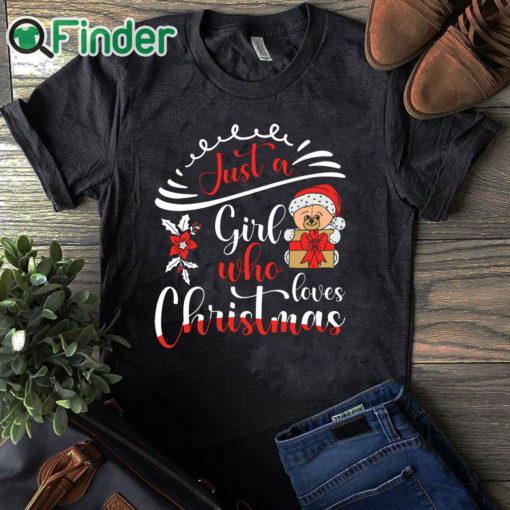 black T shirt just a girl who loves Christmas Christmas Day T shirt