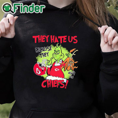 black hoodie Grinch They Hate Us Because They Ain't Us Kansas City Chiefs Shirt