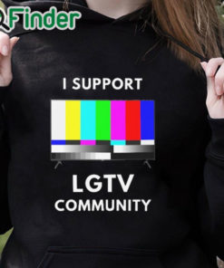 black hoodie I Support LG TV Community T Shirt