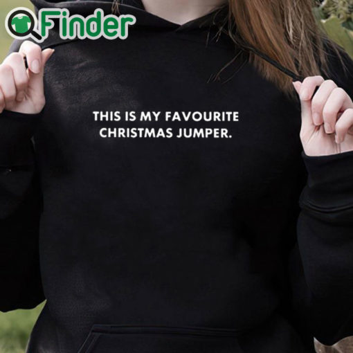 black hoodie Janey Godley This Is My Favourite Christmas Jumper Shirt