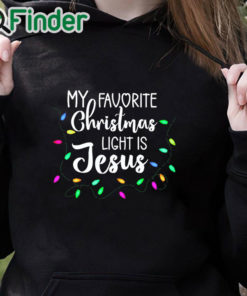 black hoodie Jesus Christ Christmas Lights My favourite christmas light is Jesus Shirt