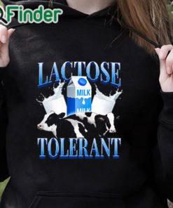 black hoodie Lactose Tolerant Shirt