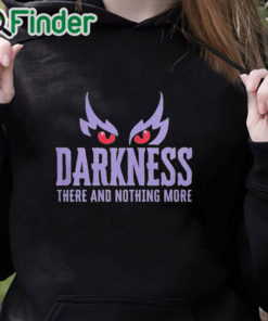 black hoodie Lamar Jackson Wearing Darkness There And Nothing More Shirt