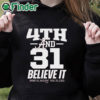 black hoodie Nice 4th & 31 believe it Alabama Crimson Tide vs. Auburn Tigers nov 25 2023 shirt
