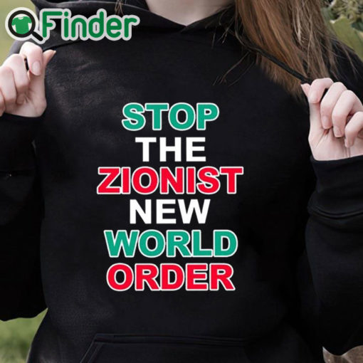 black hoodie Stop The Zionist New World Order Shirt