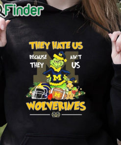 black hoodie They Hate Us Because Ain't Us Michigan Wolverines The Grinch Christmas Shirt