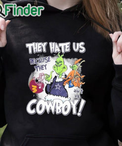 black hoodie They Hate Us Because They Ain't Us Cowboys Grinch Shirt