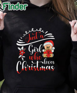 black hoodie just a girl who loves Christmas Christmas Day T shirt