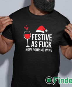 black shirt Christmas T Shirt Festive as Fuck