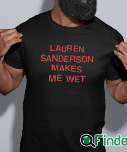 black shirt Lauren Sanderson Makes Me Wet Shirt