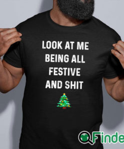 black shirt Look at me being all festive and shit shirt