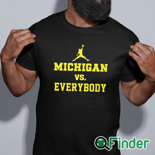 black shirt Michigan Against Everybody Shirt