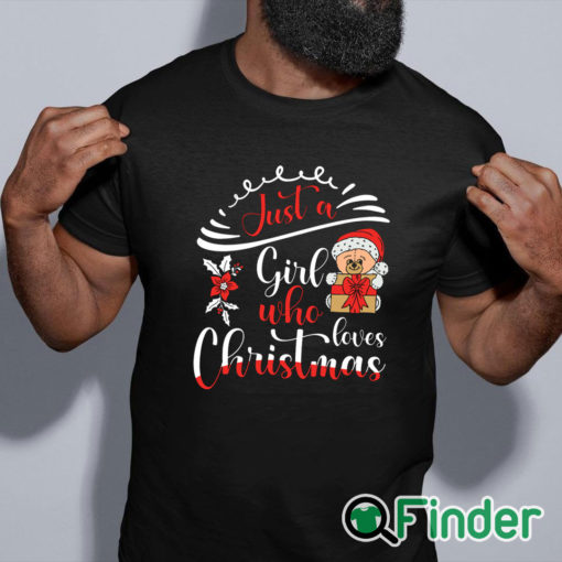 black shirt just a girl who loves Christmas Christmas Day T shirt