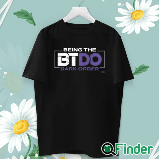 unisex T shirt Being The Btdo Dark Order Shirt