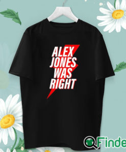 unisex T shirt Chase Geiser Alex Jones Was Right Shirt
