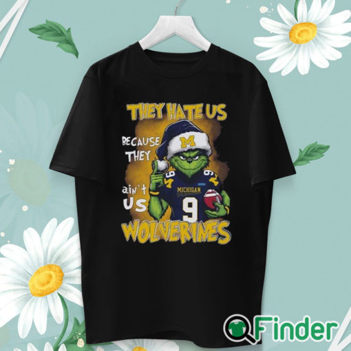 unisex T shirt Grnch They Hate Us Because They Ain't Us Wolverines Shirt