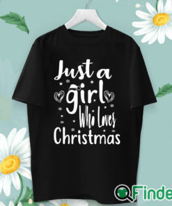 unisex T shirt Just A Girl Who Loves Christmas T shirt