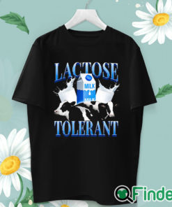 unisex T shirt Lactose Tolerant Shirt