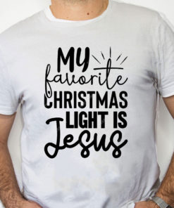 white Shirt My favorite christmas light is jesus Shirt