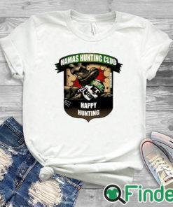 white T shirt Hamas Hunting Club Happy Hunting T Shirt