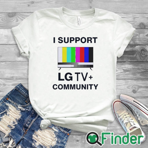 white T shirt I Support LG TV Community Shirt