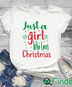 white T shirt Just A Girl Who Loves Christmas shirt