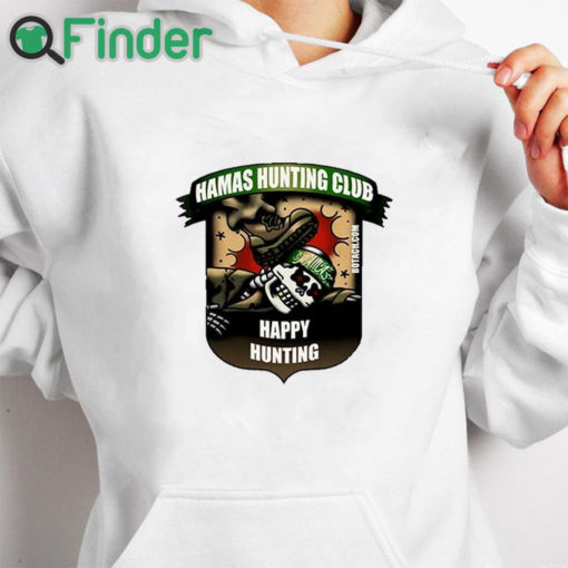 white hoodie Hamas Hunting Club Happy Hunting T Shirt