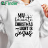 white hoodie My favorite christmas light is jesus Shirt