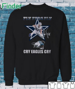 Sweatshirt Cowboys Fly Ferg Fly Cry Eagles Cry Shirt