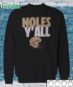 Sweatshirt FSU Noles Y’all Shirt