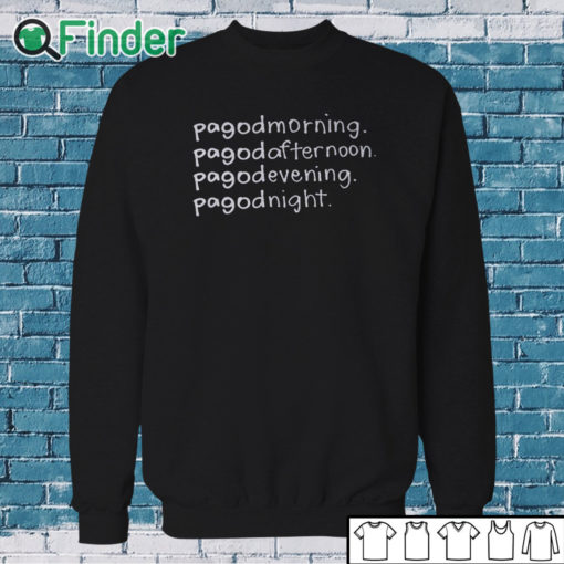 Sweatshirt Pagodmorning Pagodafternoon Pagodevening Pagodnight Shirt
