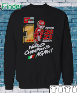 Sweatshirt Pecco 2023 Ducati World Champions Again T Shirt