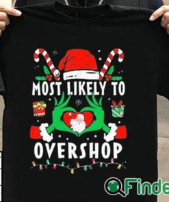 T shirt black Grinch Most Likely To Overshop Christmas Sweatshirt