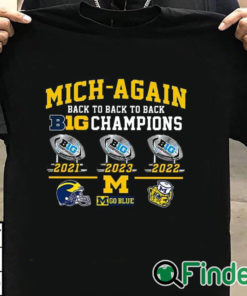T shirt black Mich Again Back To Back To Back Big 10 Champions Go Blue Shirt