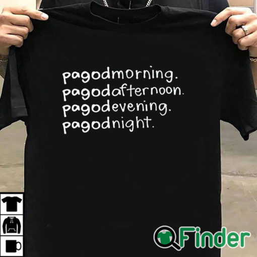 T shirt black Pagodmorning Pagodafternoon Pagodevening Pagodnight Shirt