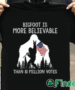 T shirt black Retro Bigfoot is More Believable Shirt Than 81 Million Votes Print Sweatshirt