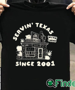 T shirt black Servin' Texas With Love Since 2001 Shirt