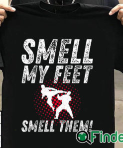 T shirt black Smell My Feet Smell Them Funny Karate Shirt