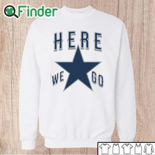 Unisex Sweatshirt Dallas Cowboys Here We Go Shirt Funny Football T Shirt