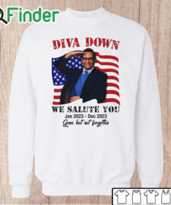 Unisex Sweatshirt Diva Down We Salute You George Santos Shirt