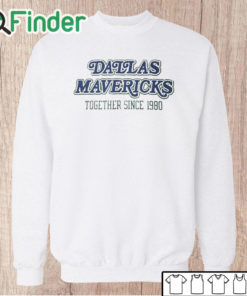 Unisex Sweatshirt Mark Cuban Dallas Mavericks Together Since 1980 Shirt