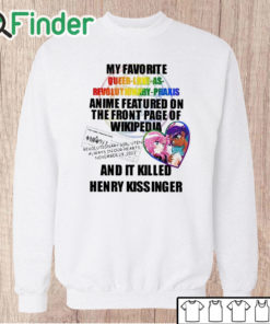 Unisex Sweatshirt My Favorite Queer Love As Revolutionary Praxis Henry Kissinger Shirt