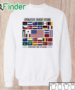 Unisex Sweatshirt Operation Desert Storm United We Stand Gulf War Shirt