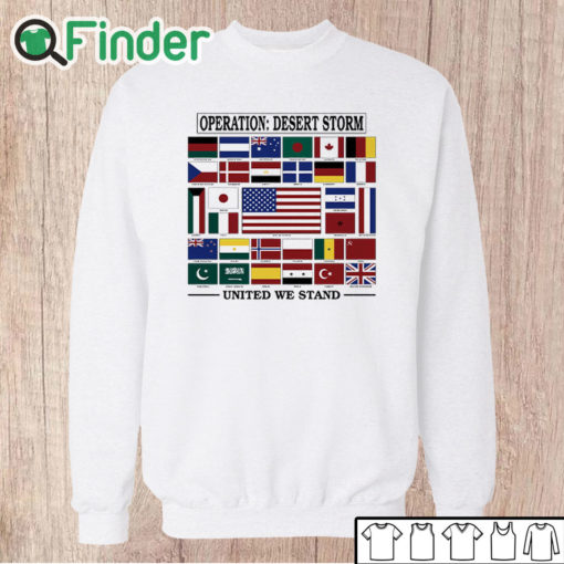 Unisex Sweatshirt Operation Desert Storm United We Stand Gulf War Shirt