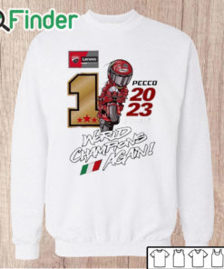 Unisex Sweatshirt Pecco 2023 Ducati World Champions Again Shirt
